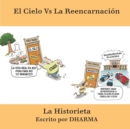 El Cielo Vs La Reencarnacion La Historieta - Book