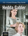 AQA A Level Drama Play Guide: Hedda Gabler - eBook