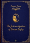 THE FIRST INVESTIGATIONS OF DORIAN BAYLEY - Book