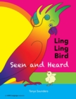 LING LING BIRD Seen and Heard : A joyous tale of friendship, acceptance and magic ears - Book