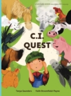C.I. Quest : a tale of cochlear implants lost and found on the farm (the young farmer has hearing loss), told through rhyming verse packed with 'learning to listen' animal sounds for early learners - Book