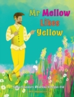 Mr Mellow Likes Yellow - Book