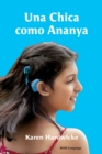 Una Chica como Ananya : la historia real de una nina inspiradora, que es sorda y lleva implantes cocleares - Book