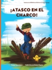 !Atasco en el Charco! : ven a divertirte con los animales mientras practicas sonidos para "aprender a escuchar" - Book