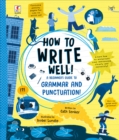 How To Write Well : A Beginner's Guide To Grammar and Punctuation - Book