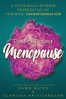 The Potent Power of Menopause : A Culturally Diverse Perspective of Feminine Transformation - Book