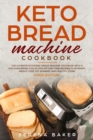 Keto Bread Machine Cookbook - Book