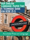 English Language Paper Two : A Technique Guide for GCSE (9-1) - Book