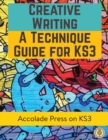 Creative Writing For KS3 : A Technique Guide - Book