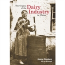 The Origins of the Dairy Industry in Ulster - eBook