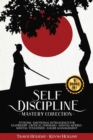 Self-Discipline Mastery Collection : 6 Books in 1: Stoicism, Emotional Intelligence for Leadership, Critical Thinking, Mental Models, Mental Toughness, Anger Management - Book