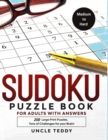 Sudoku Puzzle Book for Adults with Answers : 200 Large Print Puzzles Medium to Hard Tons of Challenges for your Brain! - Book