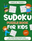 Sudoku Puzzle Book for Kids : 200 Large Print Puzzles Easy Tons of Challenges for your Brain! - Book