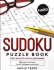 Sudoku Puzzle Book for Adults with Answers : 200 Large Print Puzzles. Hard. Tons of Challenges for your Brain! - Book