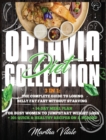 Optavia Diet Collection : 3 In 1: The Complete Guide to Losing Belly Fat Fast Without Starving + 14-Day Meal Plan for Busy Women to Jumpstart Weight Loss + 301 Quick & Healthy Recipes On a Budget - Book
