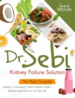 Dr. Sebi Kidney Failure Solution : How to Naturally Treat Chronic Kidney Disease (CKD) and Stay Off Dialysis - Book