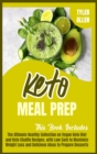 Keto Meal Prep : 2 Books in 1. The Ultimate Healthy Collection on Vegan Keto Diet and Keto Chaffle Recipes, with Low Carb to Maximize Weight Loss and Delicious Ideas to Prepare Desserts - Book
