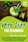 Keto Diet For Beginners : The Perfect Ketogenic Cookbook Collection on Vegan Keto Diet for Beginners and Keto Chaffle Recipes. Ideal For People Who Want To Lose Weight - Book