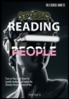 Speed Reading People : Turn on Your Laser Beam for quickly Analyze and Control the Unlucky Person in Front of You - Book