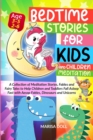 Bedtime Stories for Kids and Children Meditation : A Collection of Meditation Stories, Fables and Fairy Tales to Help Children and Toddlers Fall Asleep Fast with Aesop Fables, Dinosaurs and Unicorns - Book