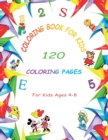 Coloring Book For kids : 120 Coloring Pages For kids Ages 4-8 - Book