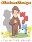 Curious George Coloring Book For kids : 120 Coloring Pages For kids Ages 4-8 - Book