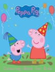 Peppa Pig Coloring Book For kids : 120 Coloring Pages For kids Ages 4-8 - Book
