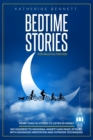 Bedtime Stories For Adults & For Kids : More Than 50 Stories to Listen In Family. Say Goodbye to Insomnia, Anxiety And Panic Attacks. With Advanced Meditation And Hypnosis Techniques. - Book