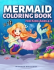 Mermaid Coloring Book for Kids Ages 4-8 : 50 Images with Marine Scenarios That Will Entertain Children and Engage Them in Creative and Relaxing Activities - Book