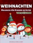 Weihnachtsmalbuch fur Kinder im Alter von 4-8 Jahren : 50 Bilder mit Weihnachtsszenarien, die Kinder unterhalten und sie in kreative und entspannende Aktivitaten einbeziehen - Book