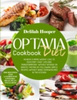 Optavia Diet Cookbook : 300 Quick and Easy Mouthwatering Recipes that Anyone Can Cook. Achieve a Rapid Weight Loss to Kickstart your "Lifelong Transformation" Without Intense or Drastic Fasting - Book