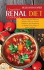 5 Ingredient Renal Diet Cookbook : Quick, Easy and Delicious Recipes with Low Sodium, Potassium, and Phosphorus to Manage Every Stage of Kidney Disease - Book