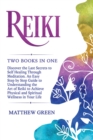 Reiki : Discover the Last Secrets to Self Healing Through Meditation. An Easy Step by Step Guide to Understanding the Art of Reiki to Achieve Physical and Spiritual Wellness in Your Life - Book
