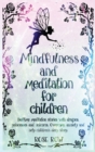 Mindfulness and Meditation for Children : Bedtime meditation stories with dragons, princesses and unicorns. Overcome anxiety and help children's deep sleep - Book