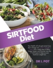 Sirtfood Diet : How to lose 7 pounds in 7 days with a really easy to follow 2-steps System. Discover the 17 techniques to keep up your hard-won weight loss. - Book