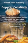 Copycat Cookbook : Tasty, Quick and Easy Copycat Recipes to Replicate Your Most Popular Favorite Restaurant Dishes At Home! Enjoy at home Applebee, Cheesecake Factory, Cracker Barrel, and Much more! - Book