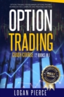 Options Trading Crash Course : 2 Books in 1: Options Trading For Beginners + Options Trading Workbook - Fast, Complete and Profitable MethodK FAST, COMPLETE AND PROFITABLE METHOD - Book