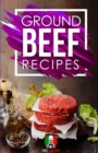 Ground Beef Recipes : 25+ Recipes by Chef Leonardo - Book