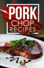 Pork Chop Recipes : 25+ Recipes by Chef Leonardo - Book