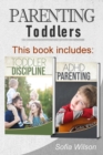 Parenting Toddlers : The Best Guide complete with Tips and Tricks on how to Discipline Toddlers and Adhd kids. Grow your Children consciously without giving up the Playful side of Parenting - Book