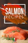 Salmon Recipes : 25+ Recipes by Chef Leonardo - Book
