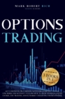 Options Trading : 3 Books in 1 - Get a Monster 5% a Month with Low Starting Capital, Low Risks and Without Feeling Sick To your Stomach (Crash Course, Day Trading, Stock Market Investing for Beginners - Book