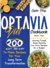 Optavia Diet Cookbook : 200 Juicy, And Easy To Make Recipes For Your Long Term Transformation. Start Your Rapid Weight Loss Journey Trough These Healthy Low-Carb Recipes On a Budget - Book