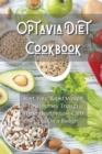 Optavia Diet Cookbook : Start Your Rapid Weight Loss Journey Trough These Healthy Low-Carb Recipes On a Budget - Book