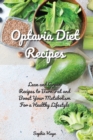 Optavia Diet Recipes : Lean and Green Recipes to Burn Fat and Boost Your Metabolism For a Healthy Lifestyle - Book