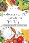 Mediterranean Diet Cookbook Pasta Recipes : 50 Quick and Easy Recipes for One-and-Done Meals - Book