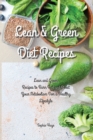 Lean and Green Diet Recipes : Lean and Green Recipes to Burn Fat and Boost Your Metabolism For a Healthy Lifestyle - Book