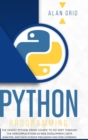 Python Programming : The Easiest Python Crash Course to go Deep Through the Main Application as Web Development, Data Analysis and Data Science Including Machine Learning - Book