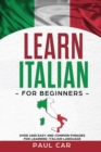 Learn Italian For Beginners : Over 1000 Easy And Common Phrases For Learning Italian Language - Book
