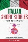 Italian Short Stories for Beginners : Learn Italian Language With Easy Stories & Grow Your Vocabulary (Vol. 2) - Book